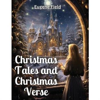 Christmas Tales and Christmas Verse
