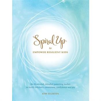 Spiral Up to Empower Resilient Kids