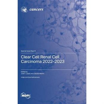 Clear Cell Renal Cell Carcinoma 2022-2023