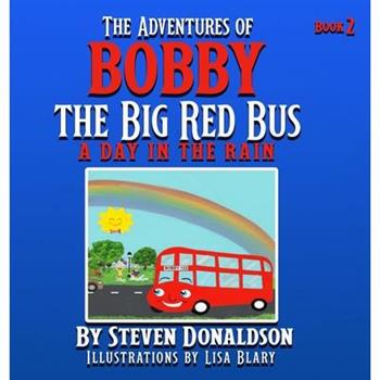 The Adventures of Bobby the Big Red Bus