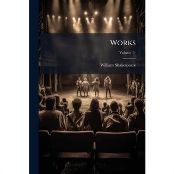 Works, Volume 11...