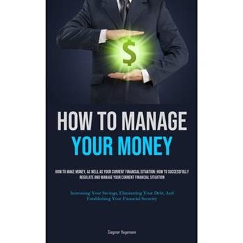 How To Manage Your Money