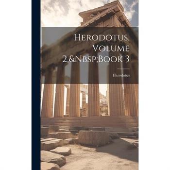 Herodotus, Volume 2, Book 3