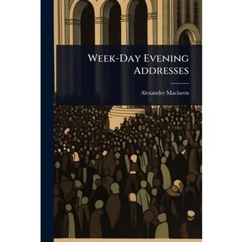 Week-Day Evening Addresses