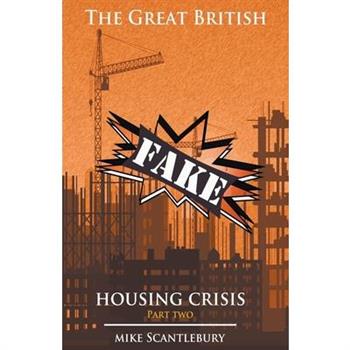 The Great British Fake Housing Crisis, Part 2