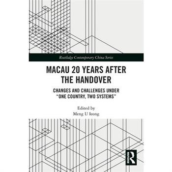 Macau 20 Years After the Handover