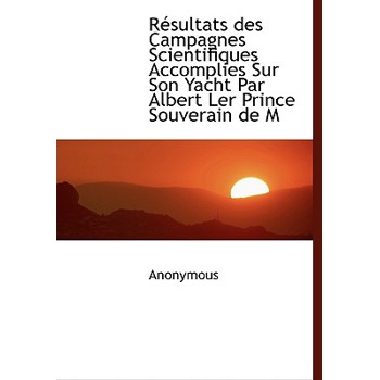R Sultats Des Campagnes Scientifiques Accomplies Sur Son Yacht Par Albert Ler Prince Souverain de M