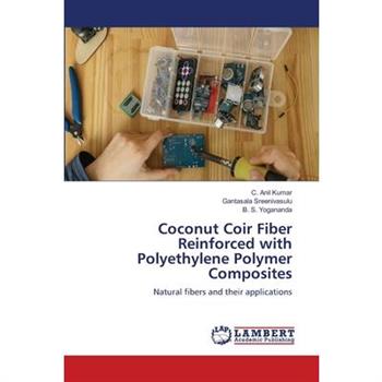 Coconut Coir Fiber Reinforced with Polyethylene Polymer Composites