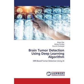 Brain Tumor Detection Using Deep Learning Algorithm