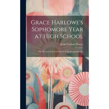 Grace Harlowe's Sophomore Year at High School