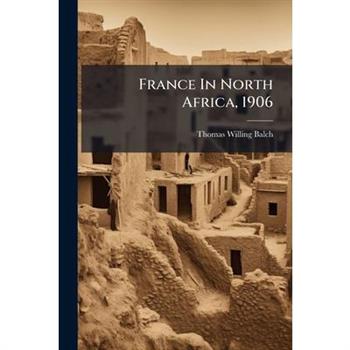France In North Africa, 1906