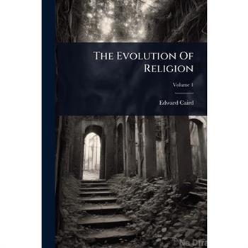 The Evolution Of Religion