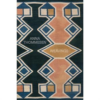 Anna Thommesen: Weavings