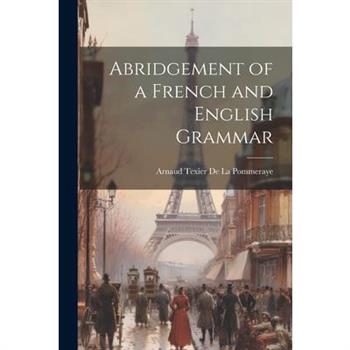 Abridgement of a French and English Grammar
