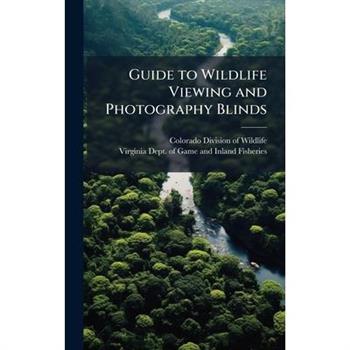 Guide to Wildlife Viewing and Photography Blinds
