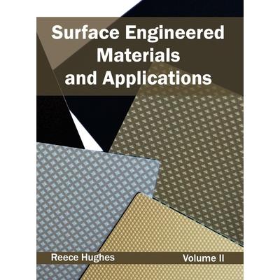 Surface Engineered Materials and Applications: Volume II