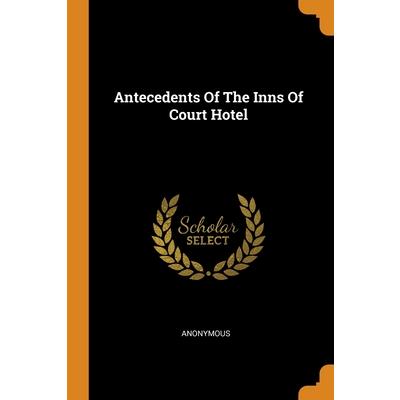 Antecedents Of The Inns Of Court Hotel