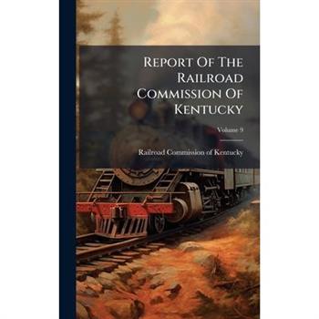 Report Of The Railroad Commission Of Kentucky