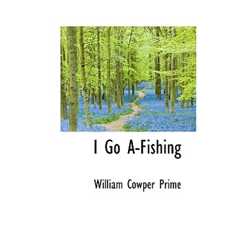 I Go A-Fishing