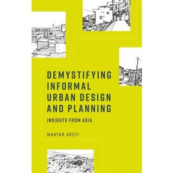 Demystifying Informal Urban Design and Planning