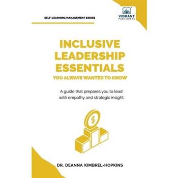 Inclusive Leadership Essentials You Always Wanted to Know