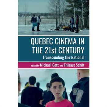 Quebec Cinema in the 21st Century