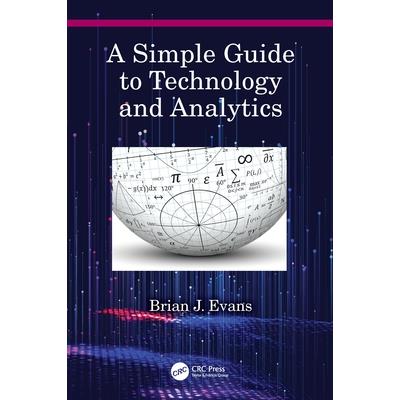 A Simple Guide to Technology and Analytics