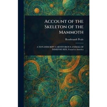 Account of the Skeleton of the Mammoth