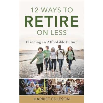 12 Ways to Retire on Less