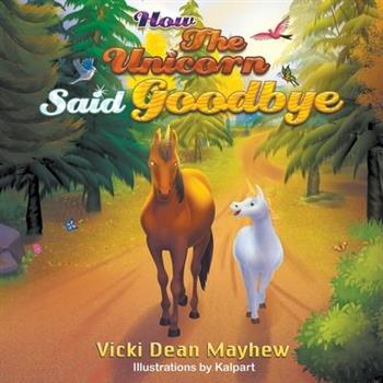 How the Unicorn Said Goodbye