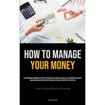 How To Manage Your Money