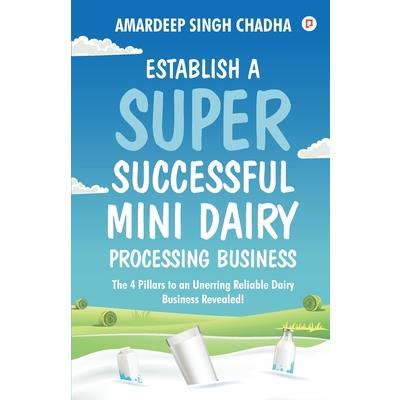 Establish A Super Successful Mini Dairy Processing Bussiness