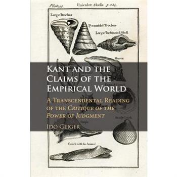 Kant and the Claims of the Empirical World