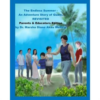 The Endless Summer - An Adventure Story of Guam, REVISITED