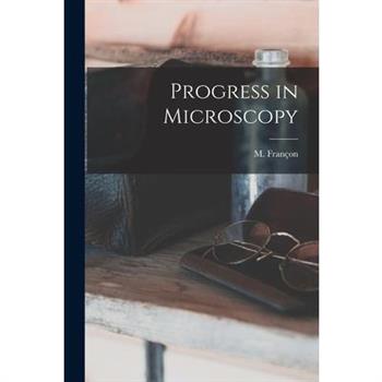 Progress in Microscopy