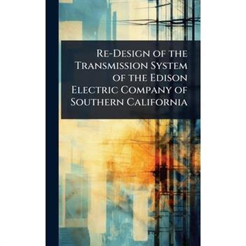Re-Design of the Transmission System of the Edison Electric Company of Southern California