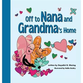 Off to Nana and Grandma's Home