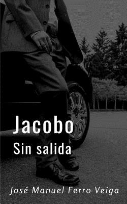 Jacobo. Sin salida