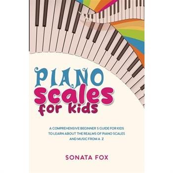 Piano Scales FOR KIDS
