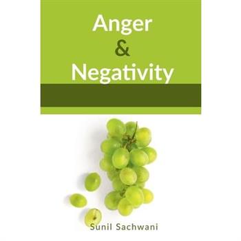 Anger and Negativitty