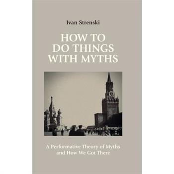 How to Do Things with Myths