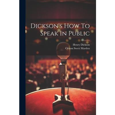Dickson’s How To Speak In Public