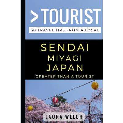 Greater Than a Tourist - Sendai Miyagi Japan