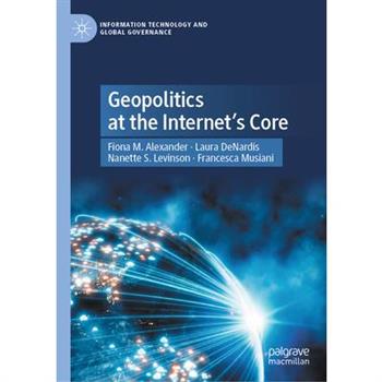 Geopolitics at the Internet's Core