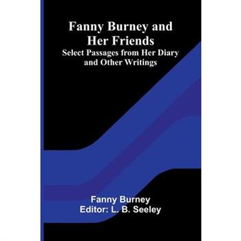 Fanny Burney and Her Friends