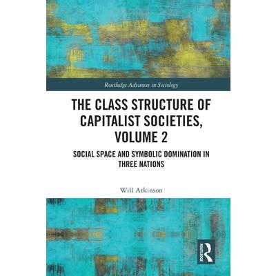 The Class Structure of Capitalist Societies, Volume 2