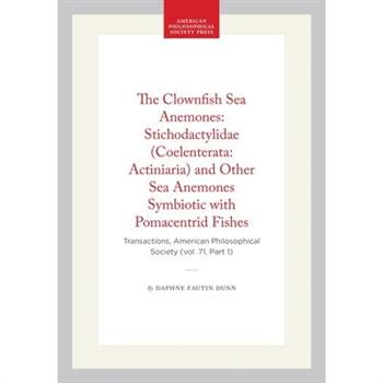 The Clownfish Sea Anemones: Stichodactylidae (Coelenterata: Actiniaria) and Other Sea Anemones Symbiotic with Pomacentrid Fishes