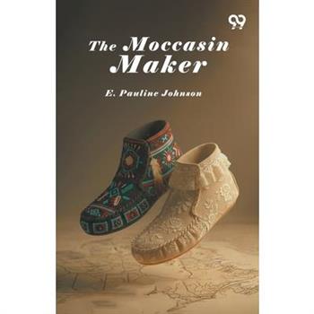 The Moccasin Maker