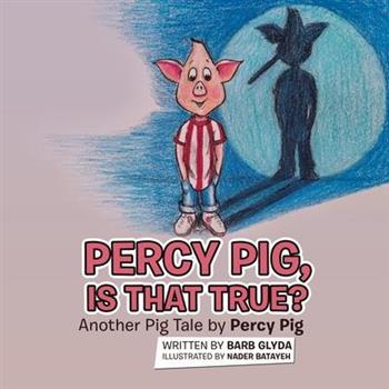 Percy Pig, Is That True?