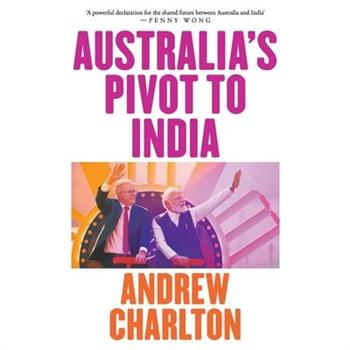 Australia’s Pivot to India